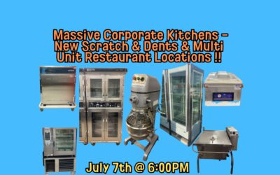 Massive Corporate Kitchens – New Scratch & Dents & Multi Unit Restaurant Locations !!